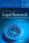 Olson's Principles of Legal Research (Successor to How to Find the Law, 9th) (Concise Hornbook Series) - Kent Olson