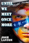 Until We Meet Once More - Josh Lanyon