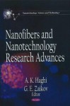 Nanofibers and Nanotechnology Research Advances - A.K. Haghi