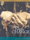 How People Change: How Christ Changes Us by His Grace - Paul David Tripp, Timothy S. Lane, David A. Powlison