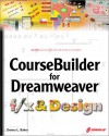 CourseBuilder for Dreamweaver f/x & Design - Donna L. Baker