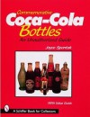 Commemorative Coca-Cola*r Bottles: An Unauthorized Guide - Joyce Spontak