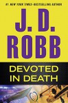 Devoted in Death - J. D. Robb