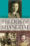 The Lius of Shanghai - Sherman Cochran, Andrew Hsieh