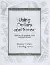 Using Dollars and Sense Teacher's Manual and Answer Book - Charles H. Kahn, J. Bradley Hanna