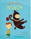 My Grandma's a Ninja - Todd Tarpley, Danny Chatzikonstantinou