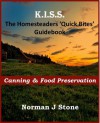 Homesteaders / Smallholders 'Quick Bites' Guidebook - Canning & Food Preservation (K.I.S.S Quick Bites) - Norman J Stone