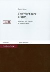 The War Scare of 1875: Bismarck and Europe in the Mid-1870s - James Stone