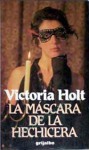 La máscara de la hechicera/ Mask of the Enchantress - Victoria Holt