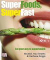 Superfoods Superfast - Barbara Griggs