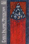 Early Islamic Mysticism: Sufi, Qur'an, Miraj, Poetic and Theological Writings - Sufi Mi Raj, Sufi Mi Raj