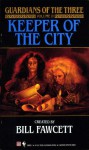 Keeper of the City (Guardians of the Three, Vol 2) - Diane Duane, Peter Morwood