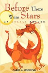 Before There Were Stars: An Orange Dragon - Carol A. Hook, Carol Taylor