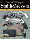 Standard Catalog of Smith & Wesson - Jim Supica, Richard Nahas