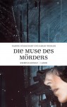 Die Muse des Mörders (German Edition) - Sarah Wedler, Nadine d'Arachart