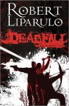 Deadfall - Robert Liparulo