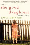 The Good Daughters - Joyce Maynard