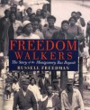 Freedom Walkers: The Story of the Montgomery Bus Boycott - Russell Freedman