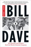 Bill & Dave: How Hewlett and Packard Built the World's Greatest Company - Michael S. Malone