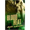 Blood Heat - Josh Lanyon