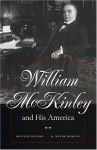 William McKinley and His America - H. Wayne Morgan