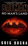 Batman: No Man's Land - Greg Rucka