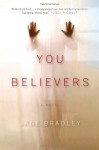 You Believers - Jane Bradley