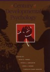 A Century of Developmental Psychology - Ross D. Parke, Peter Ornstein, John Reiser, Carolyn Zahn-Wexler