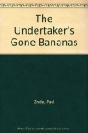 The Undertaker's Gone Bananas - Paul Zindel