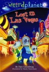 Lost in Las Vegas (Weird Planet #2) - Dan Greenburg, Macky Pamintuan