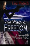 The Path to Freedom (Task Force 125 - Book 1) - Lisa Pietsch