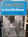 Cross Fire: The Eight Years with Eisenhower - Ezra Taft Benson