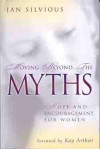 Moving Beyond the Myths - Jan Silvious