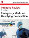 Intensive Review for the Emergency Medicine Qualifying Examination - Sassan Naderi, Richard Park