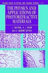 The Physics and Applications of Photoreferactive Materials - Laszlo Solymar, A. Grunnet-Jepsen, Webb Solymar