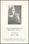 Psychology of Religious Ritual - Manly P. Hall