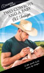 Two Cowboys and a Baby (Dreamspun Desires Book 30) - BA Tortuga