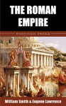 The Roman Empire - William Smith, Eugene Lawrence