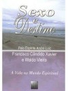 Sexo E Destino (Portuguese Edition) - Francisco Cândido Xavier, André Luiz