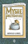 Mysie przysmaki - Arnold Lobel, Wojciech Mann