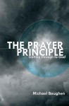 The Prayer Principle: Getting Through to God - Michael Baughen