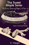 Diamond Collar: The Erotic Stories of Maple LaFleur (The Sweet Maple Series Book 2) - V Vaugn