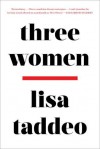 Three Women - Lisa Taddeo