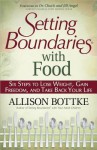 Setting Boundaries with Food - Allison Bottke