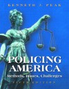 Policing America: Methods, Issues, Challenges (5th Edition) - Kenneth J. Peak