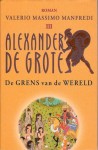 De Grens van de Wereld (Alexander de Grote, #3) - Valerio Massimo Manfredi