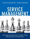 Service Management: An Integrated Approach to Supply Chain Management and Operations - Cengiz Haksever, Barry Render