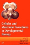 Cellular and Molecular Procedures in Developmental Biology - Roger A. Pedersen, Gerald P. Schatten, Flora de Pablo