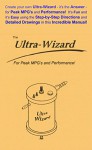 Create your own Ultra-Wizard - it's the Answer - for Peak MPG's and Performance! It's Fun and it's Easy using the Step-by-Step Directions and Detailed Drawings in this incredible Manual! - Gordon Weigle, Cecil "Ray" Freeman Jr.