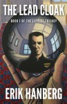 The Lead Cloak - Erik Hanberg